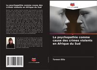 Produktbild: La psychopathie comme cause des crimes violents en Afrique du Sud