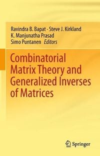 Produktbild: Combinatorial Matrix Theory and Generalized Inverses of Matrices