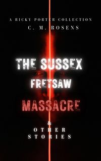 Produktbild: The Sussex Fretsaw Massacre and Other Stories