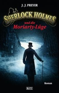 Bild vom Artikel Sherlock Holmes - Neue Fälle 02: Sherlock Holmes und die Moriarty-Lüge vom Autor J. J. Preyer