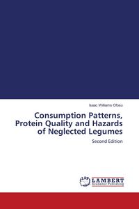 Produktbild: Consumption Patterns, Protein Quality and Hazards of Neglected Legumes