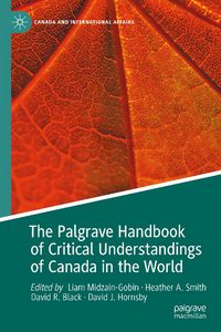 Produktbild: The Palgrave Handbook of Critical Understandings of Canada in the World