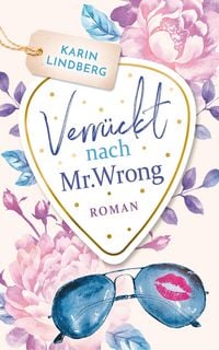 Produktbild: Verr&uuml;ckt nach Mr. Wrong
