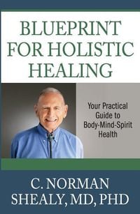 Produktbild: Blueprint for Holistic Healing: Your Practical Guide to Body-Mind-Spirit Health