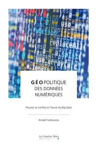 Produktbild: G&eacute;opolitique des donn&eacute;es : pouvoir et conflit &agrave; l'heure du big data