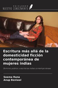 Produktbild: Escritura m&aacute;s all&aacute; de la domesticidad ficci&oacute;n contempor&aacute;nea de mujeres indias
