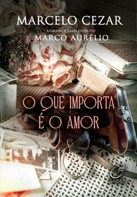 Produktbild: O que Importa &eacute; o Amor