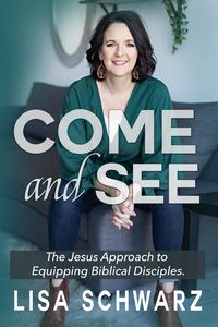Produktbild: Come and See: The Jesus Approach to Equipping Biblical Disciples
