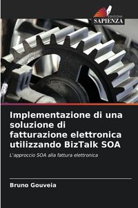 Produktbild: Implementazione di una soluzione di fatturazione elettronica utilizzando BizTalk SOA