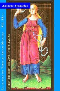 Produktbild: La Luna - Vol. 18 di 22 (La lettura dei Tarocchi Arcani maggiori, #18)