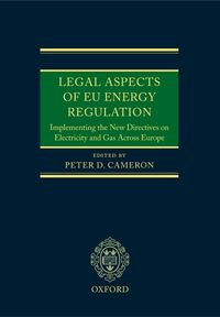 Produktbild: Legal Aspects of Eu Energy Regulation: Implementing the New Directives on Electricity and Gas Across Europe