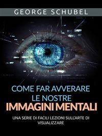 Produktbild: Come far avverare le nostre immagini mentali (Tradotto)