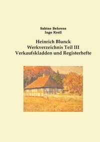 Produktbild: Heinrich Blunck Werkverzeichnis