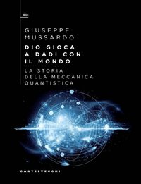 Produktbild: Dio gioca a dadi con il mondo. La storia della meccanica quantistica
