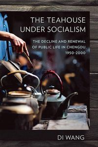 Produktbild: Wang, D: The Teahouse under Socialism