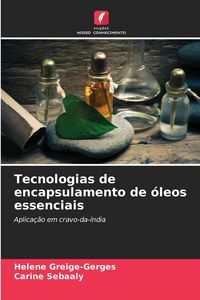 Produktbild: Tecnologias de encapsulamento de &oacute;leos essenciais