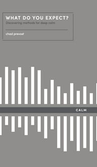 Produktbild: What Do You Expect? How to Discover Deep Calm
