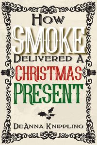 Produktbild: How Smoke Delivered A Christmas Present