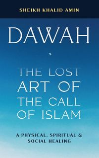 Produktbild: Dawah the Lost Art of the Call of Islam