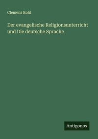 Produktbild: Der evangelische Religionsunterricht und Die deutsche Sprache