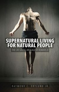Produktbild: Ortlund, R: Supernatural Living for Natural People