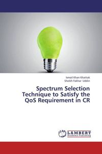 Produktbild: Khattak, I: Spectrum Selection Technique to Satisfy the QoS