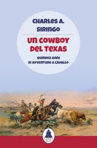 Produktbild: Un cowboy del Texas. Quindici anni di avventure a cavallo