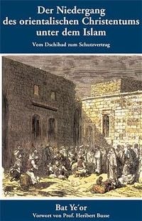 Produktbild: Der Niedergang des orientalischen Christentums unter dem Islam