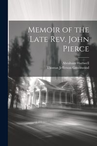 Produktbild: Memoir of the Late Rev. John Pierce