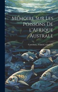 Produktbild: M&eacute;moire sur les poissons de l'Afrique australe