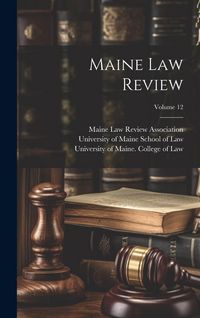 Produktbild: Maine Law Review; Volume 12
