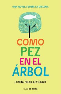 Produktbild: Como pez en el &aacute;rbol : una novela sobre la dislexia