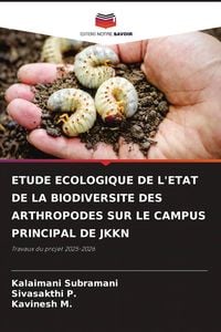 Produktbild: Etude Ecologique De L'etat De La Biodiversite des Arthropodes Sur Le Campus Principal De Jkkn