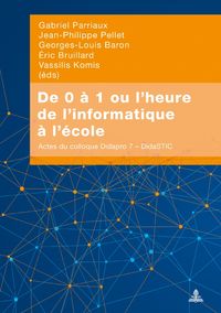 Produktbild: De 0 &agrave; 1 ou l&rsquo;heure de l&rsquo;informatique &agrave; l&rsquo;&eacute;cole