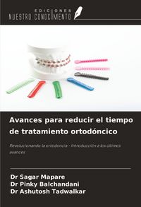 Produktbild: Avances para reducir el tiempo de tratamiento ortod&oacute;ncico