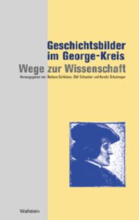 Produktbild: Geschichtsbilder im George-Kreis: Wege zur Wissenschaft
