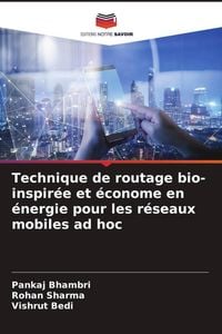 Produktbild: Technique de routage bio-inspir&eacute;e et &eacute;conome en &eacute;nergie pour les r&eacute;seaux mobiles ad hoc