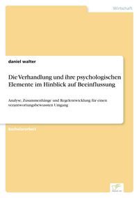 Produktbild: Die Verhandlung und ihre psychologischen Elemente im Hinblick auf Beeinflussung