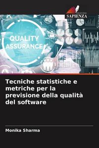 Produktbild: Tecniche statistiche e metriche per la previsione della qualit&agrave; del software
