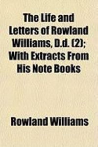 Produktbild: The Life and Letters of Rowland Williams, D.D. (2); With Extracts from His Note Books