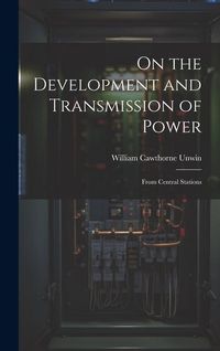 Produktbild: On the Development and Transmission of Power: From Central Stations