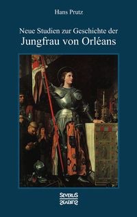 Produktbild: Neue Studien zur Geschichte der Jungfrau von Orl&eacute;ans