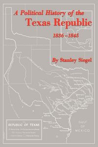 Produktbild: A Political History of the Texas Republic, 1836-1845