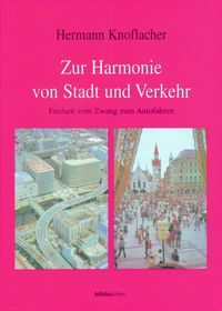 Bild vom Artikel Zur Harmonie von Stadt und Verkehr vom Autor Hermann Knoflacher