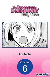 Produktbild: The Dependable Delinquents' Daily Lives #006