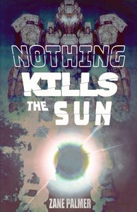 Produktbild: Nothing Kills the Sun