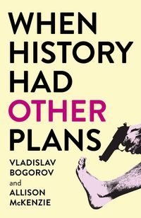 Produktbild: When History Had Other Plans