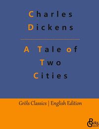 Bild vom Artikel A Tale of Two Cities vom Autor Charles Dickens