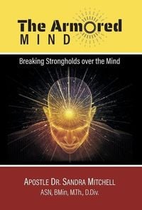 Produktbild: The Armored Mind: Breaking Strongholds over the Mind