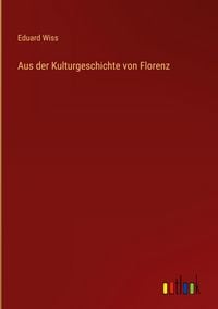 Produktbild: Aus der Kulturgeschichte von Florenz